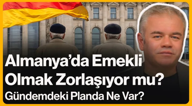 Almanya’da Emekli Olmak Zorlaşıyor mu?