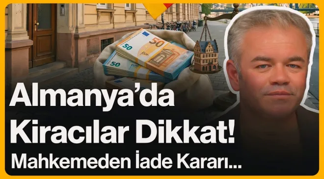 Almanya’da Kiracılar Dikkat! Mahkemeden İade Kararı…