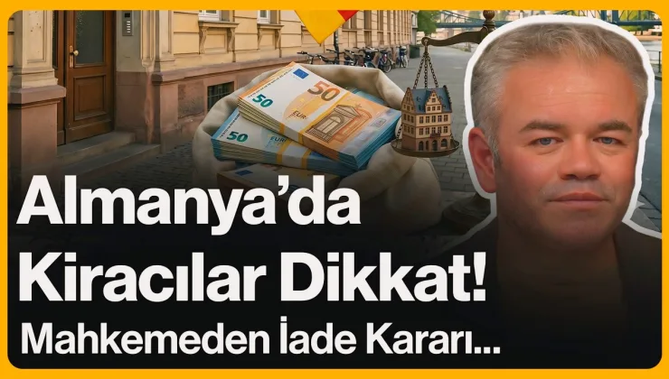 Almanya’da Kiracılar Dikkat! Mahkemeden İade Kararı…