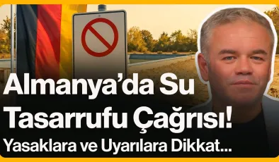 Almanya’da Su Tasarrufu Çağrısı!