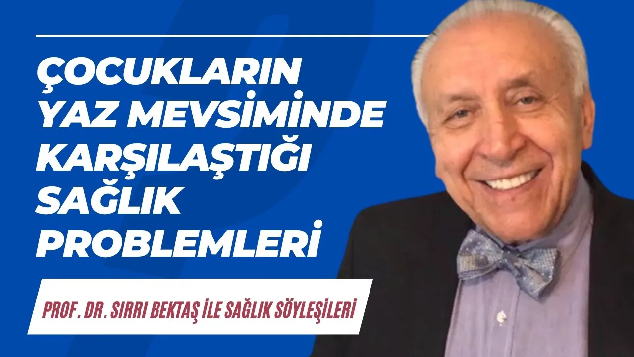 Çocukların yaz mevsiminde karşılaştığı sağlık problemleri