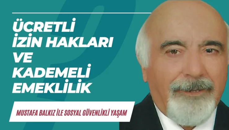 Ücretli izin hakları ve kademeli emeklilik